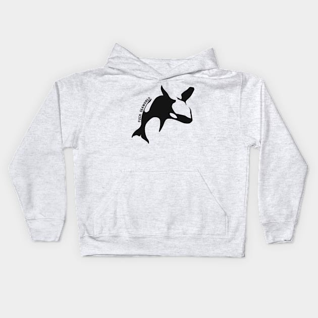 Fuck Seaworld 2 Kids Hoodie by Kin Lost in Universe